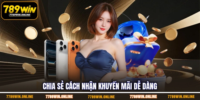 Chia sẻ cách nhận khuyến mãi dễ dàng