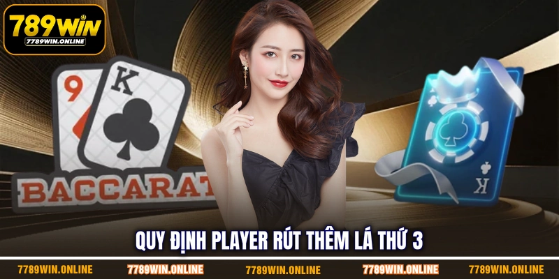 Quy định Player rút thêm lá thứ 3